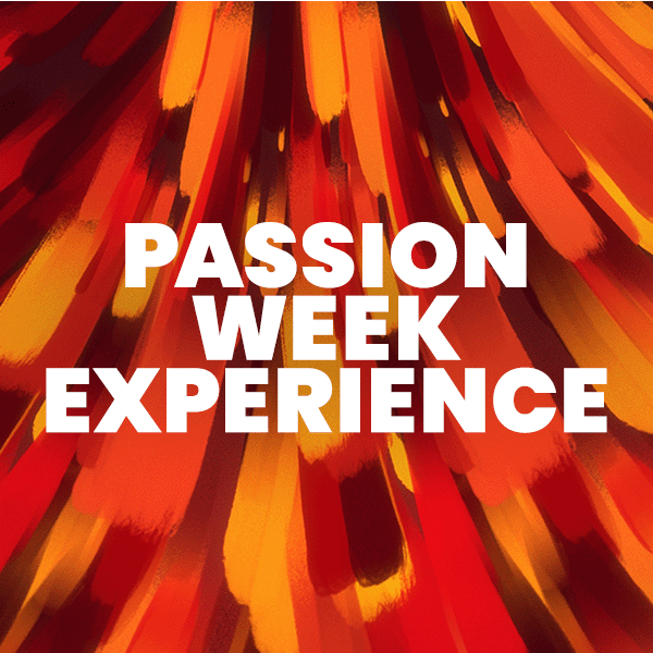 passion week experience